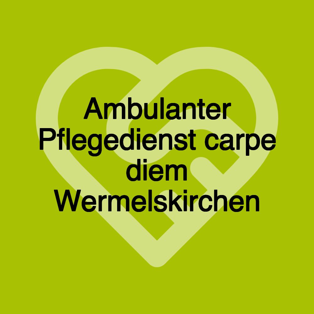 Ambulanter Pflegedienst carpe diem Wermelskirchen