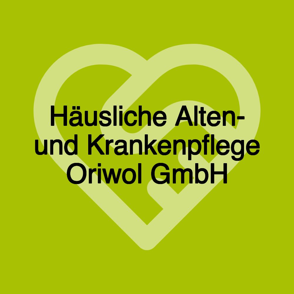 Häusliche Alten- und Krankenpflege Oriwol GmbH