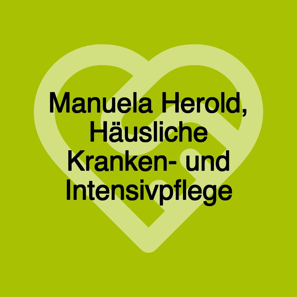 Manuela Herold, Häusliche Kranken- und Intensivpflege