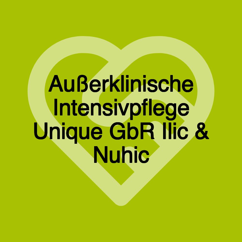 Außerklinische Intensivpflege Unique GbR Ilic & Nuhic