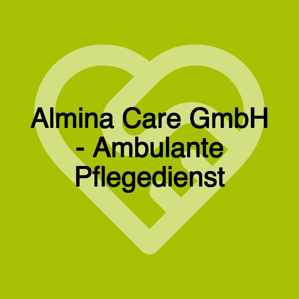 Almina Care GmbH - Ambulante Pflegedienst