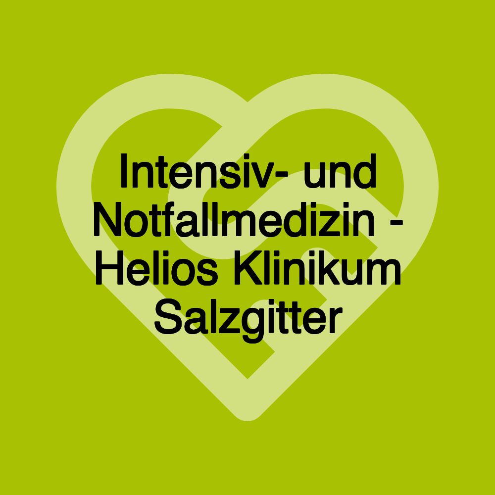 Intensiv- und Notfallmedizin - Helios Klinikum Salzgitter