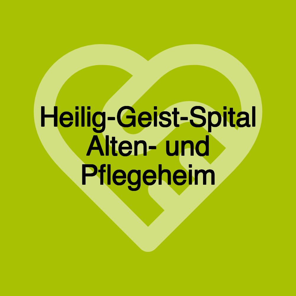 Heilig-Geist-Spital Alten- und Pflegeheim