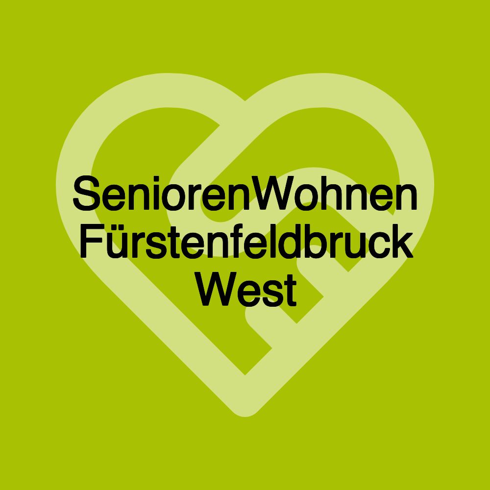 SeniorenWohnen Fürstenfeldbruck West