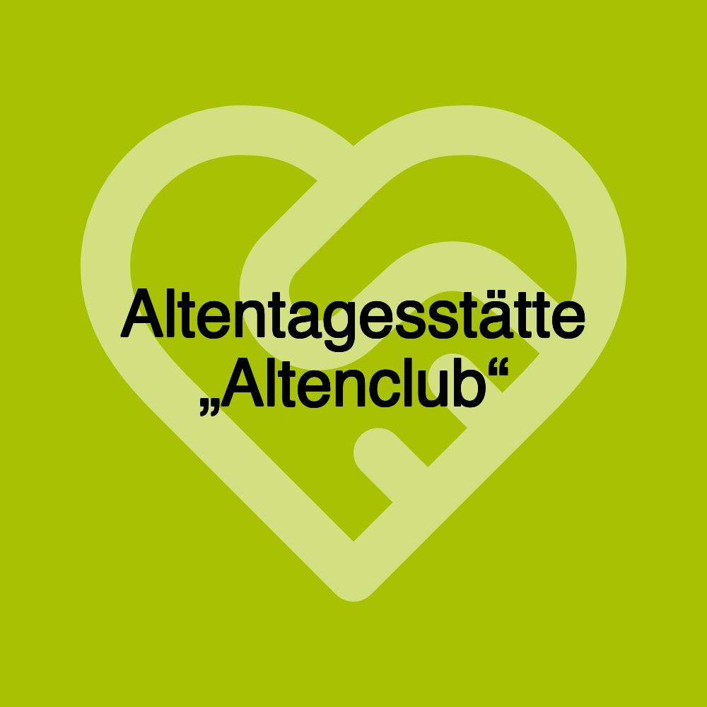 Altentagesstätte „Altenclub“