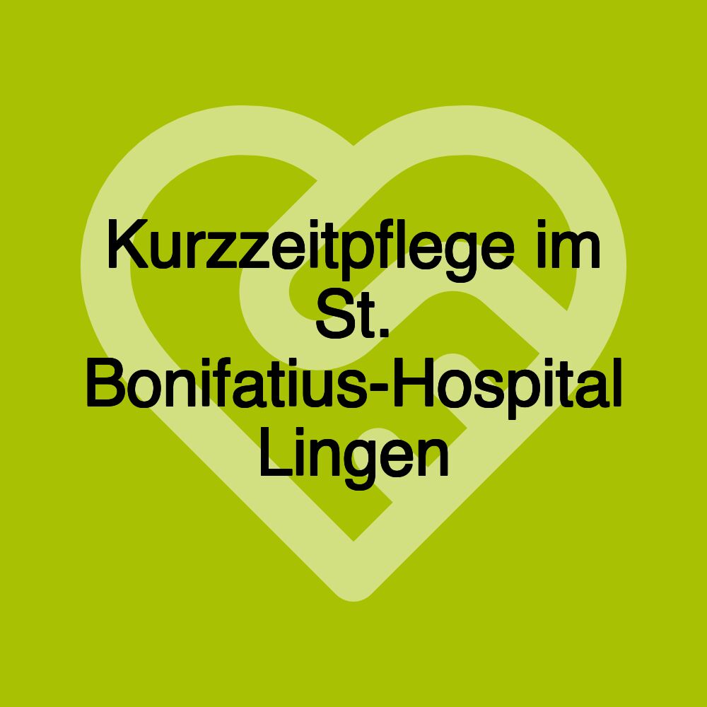 Kurzzeitpflege im St. Bonifatius-Hospital Lingen