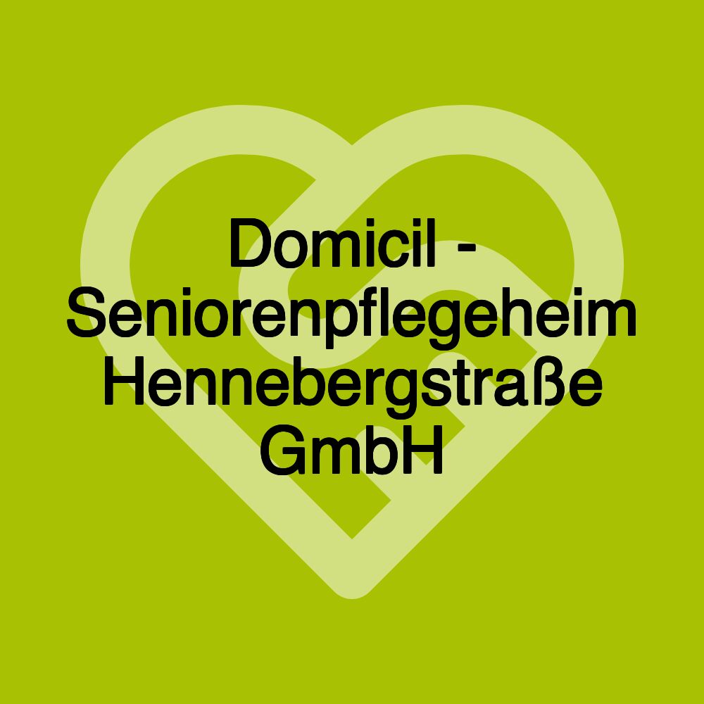 Domicil - Seniorenpflegeheim Hennebergstraße GmbH