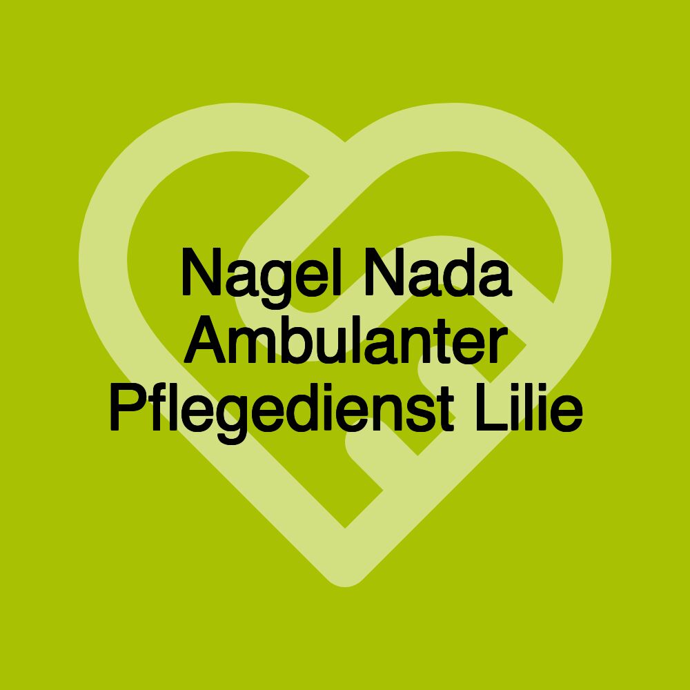 Nagel Nada Ambulanter Pflegedienst Lilie