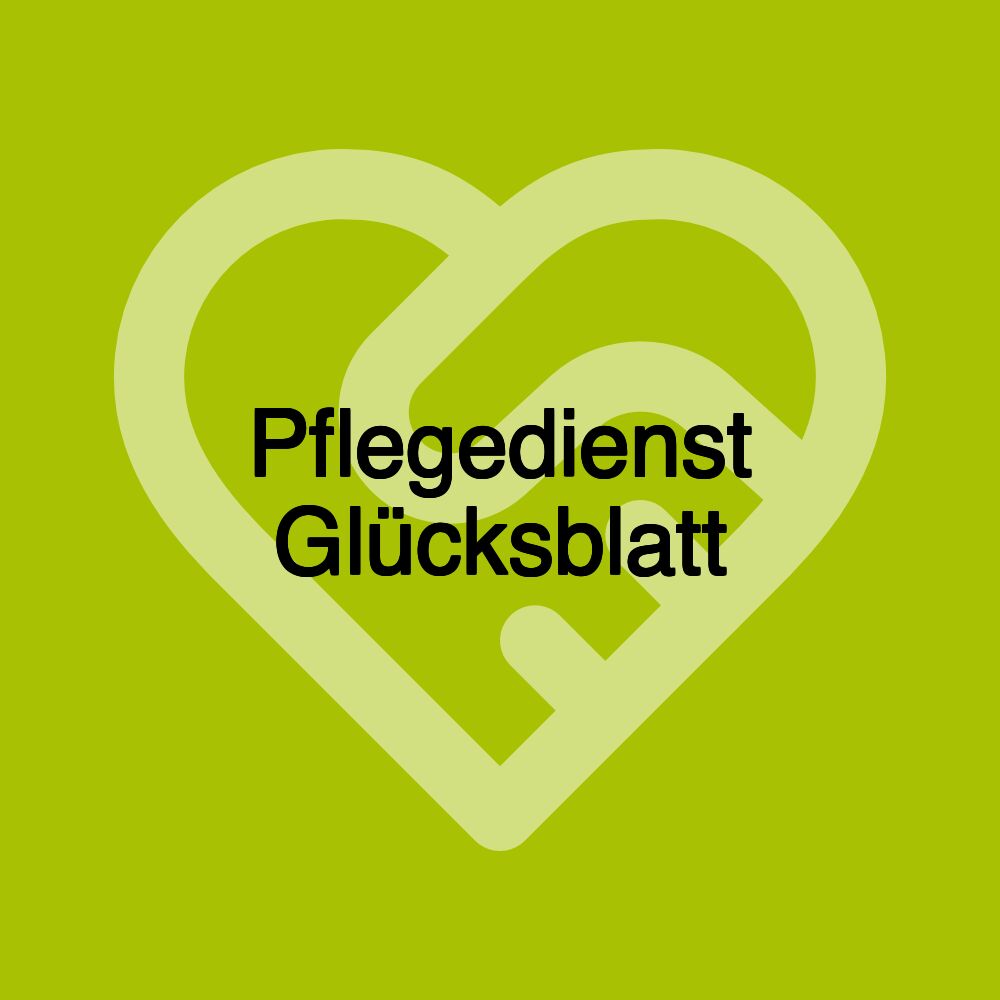 Pflegedienst Glücksblatt