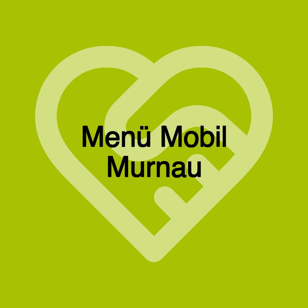 Menü Mobil Murnau