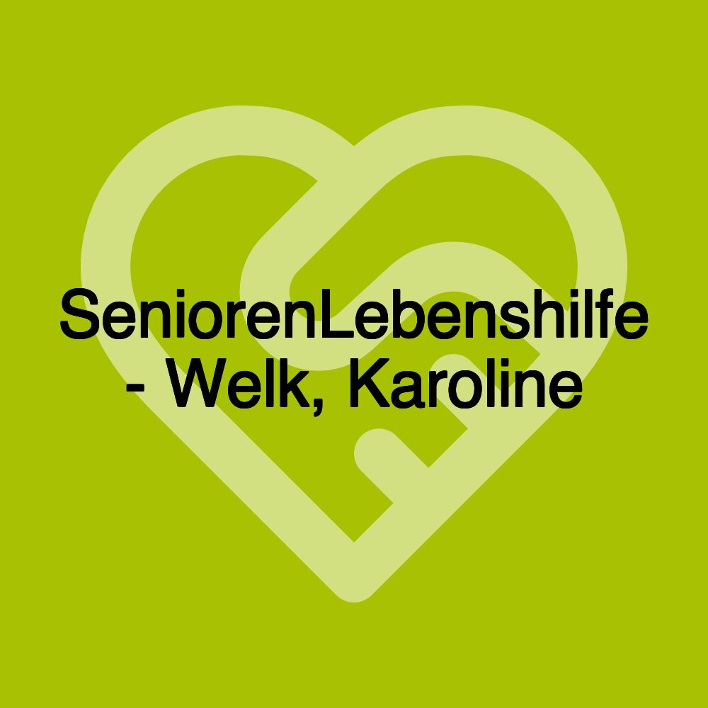 SeniorenLebenshilfe - Welk, Karoline