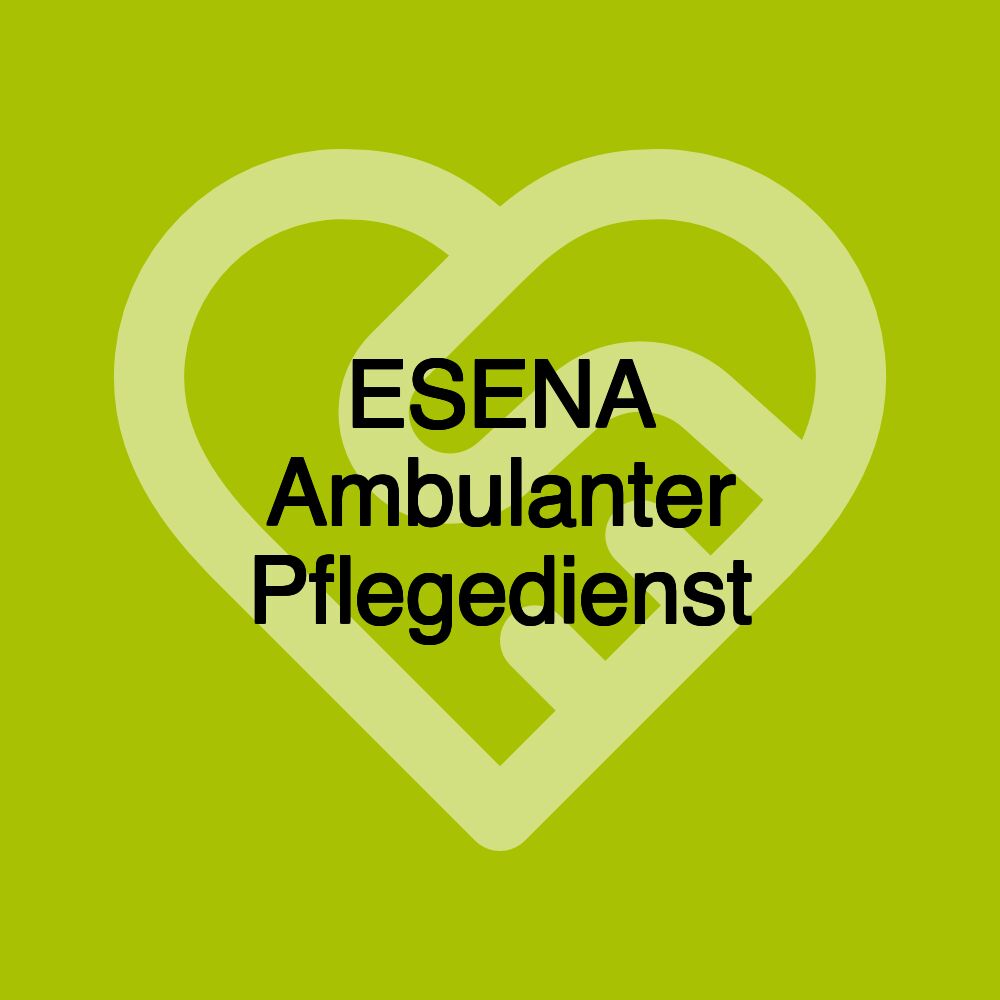 ESENA Ambulanter Pflegedienst