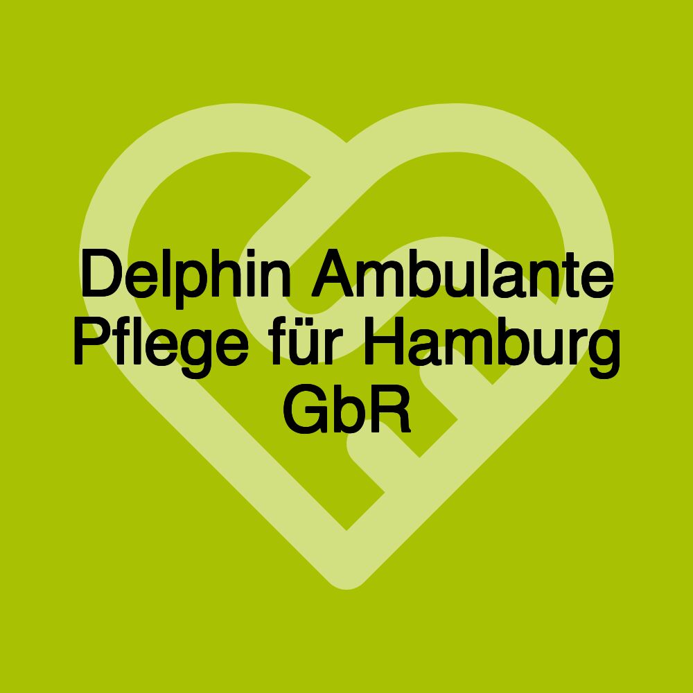 Delphin Ambulante Pflege für Hamburg GbR