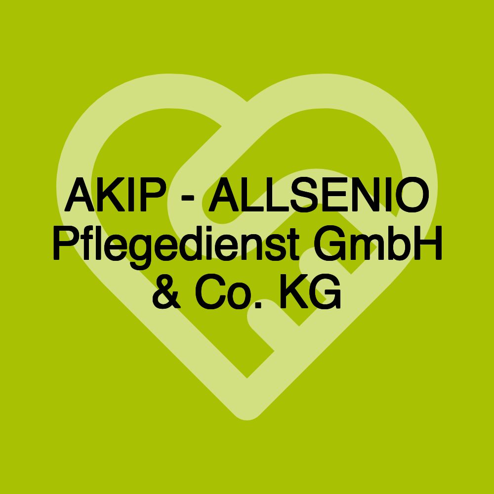 AKIP - ALLSENIO Pflegedienst GmbH & Co. KG