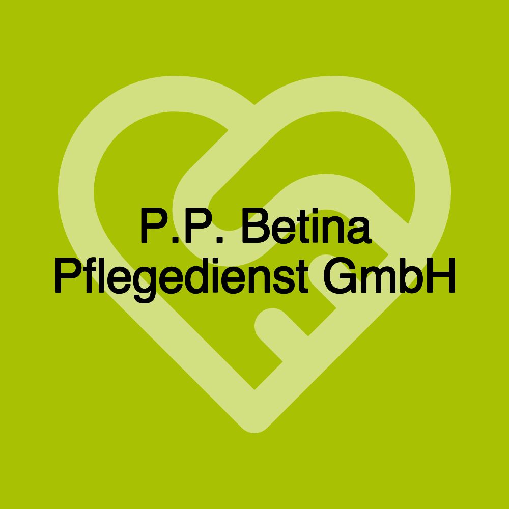 P.P. Betina Pflegedienst GmbH