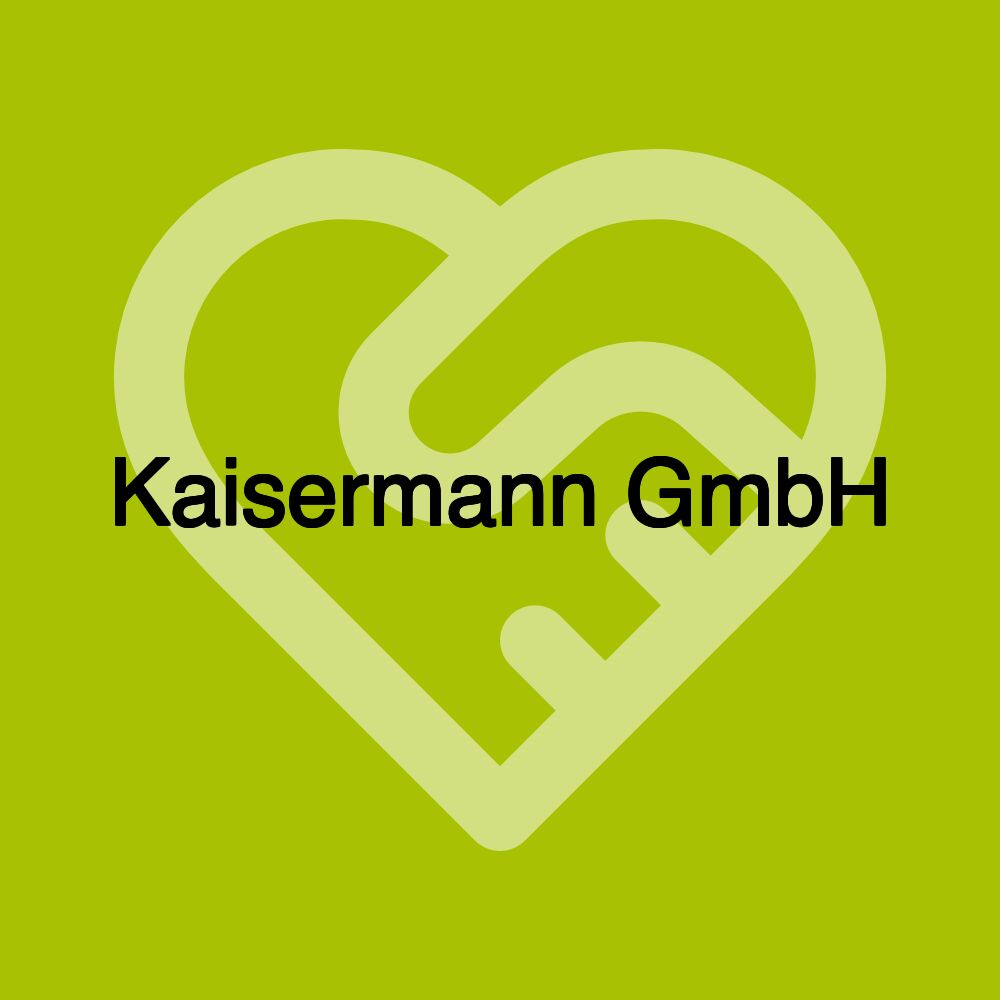 Kaisermann GmbH
