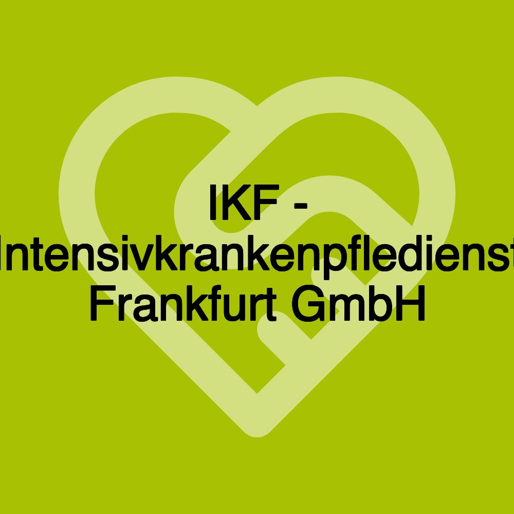 IKF - Intensivkrankenpfledienst Frankfurt GmbH