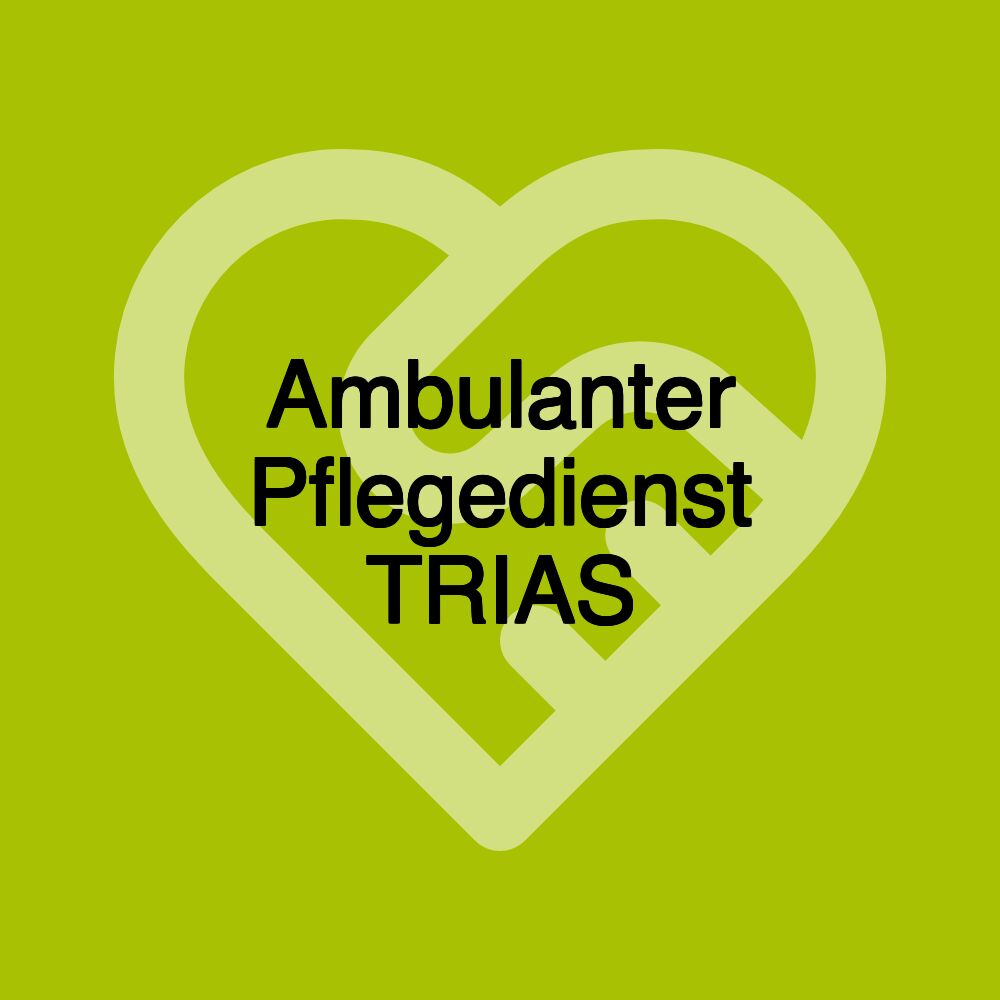 Ambulanter Pflegedienst TRIAS