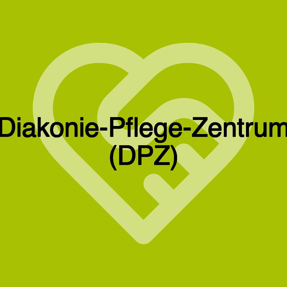 Diakonie-Pflege-Zentrum (DPZ)