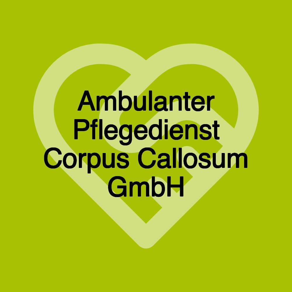 Ambulanter Pflegedienst Corpus Callosum GmbH