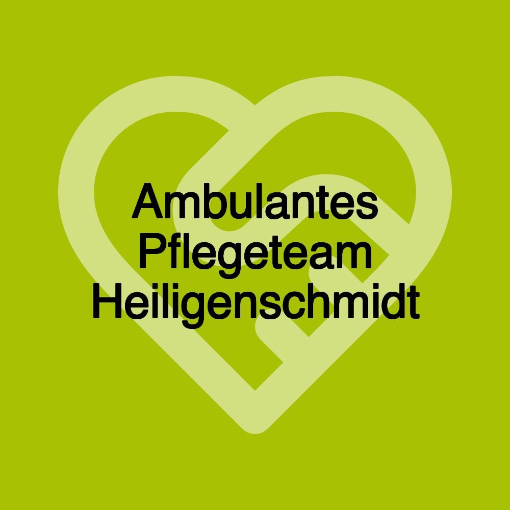 Ambulantes Pflegeteam Heiligenschmidt