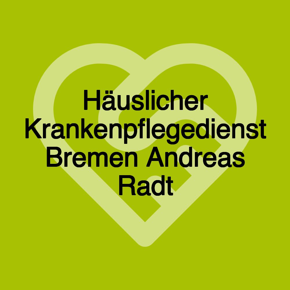 Häuslicher Krankenpflegedienst Bremen Andreas Radt
