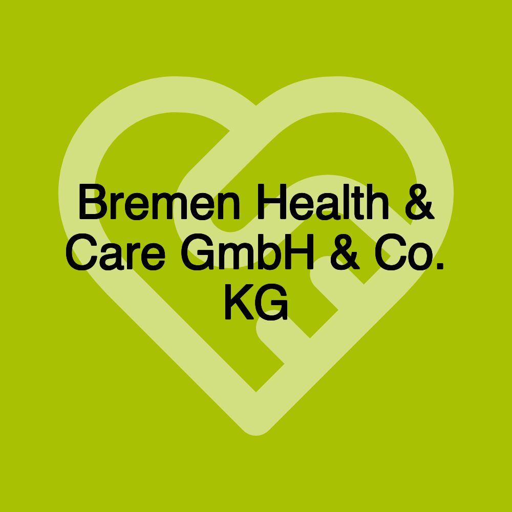 Bremen Health & Care GmbH & Co. KG