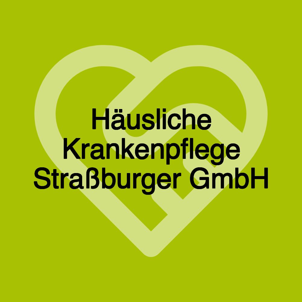 Häusliche Krankenpflege Straßburger GmbH