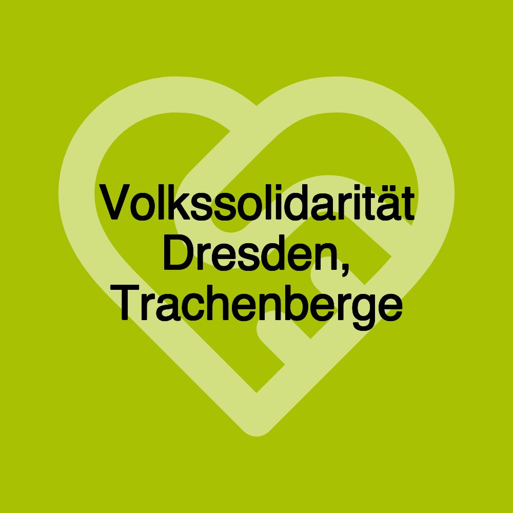 Volkssolidarität Dresden, Trachenberge