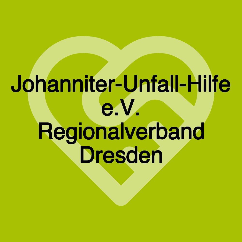 Johanniter-Unfall-Hilfe e.V. Regionalverband Dresden