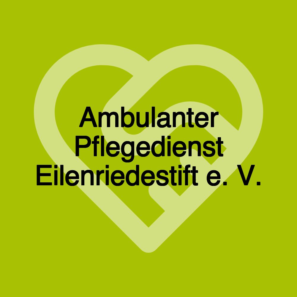 Ambulanter Pflegedienst Eilenriedestift e. V.