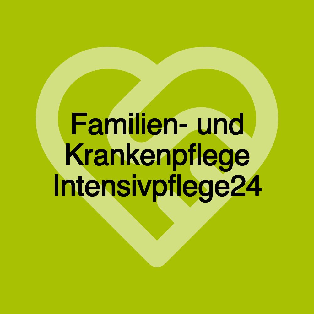 Familien- und Krankenpflege Intensivpflege24