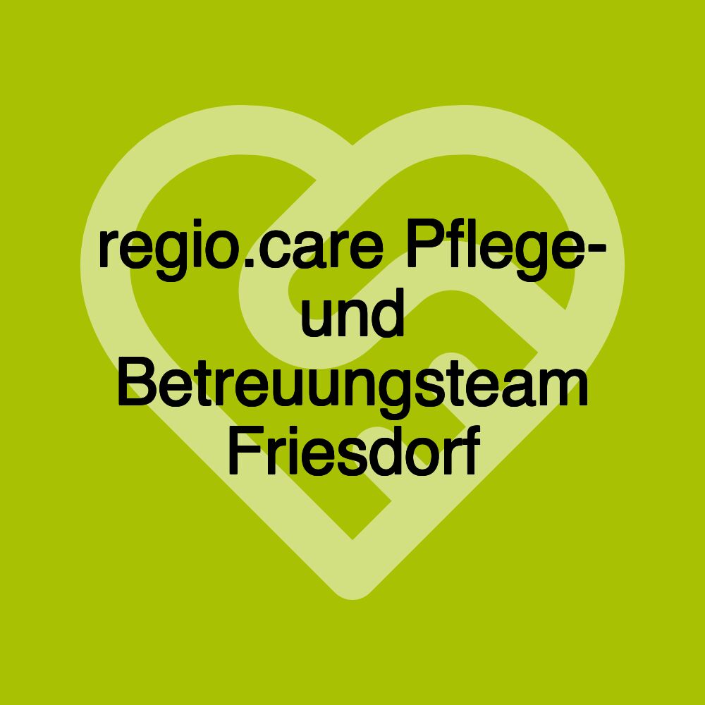 regio.care Pflege- und Betreuungsteam Friesdorf