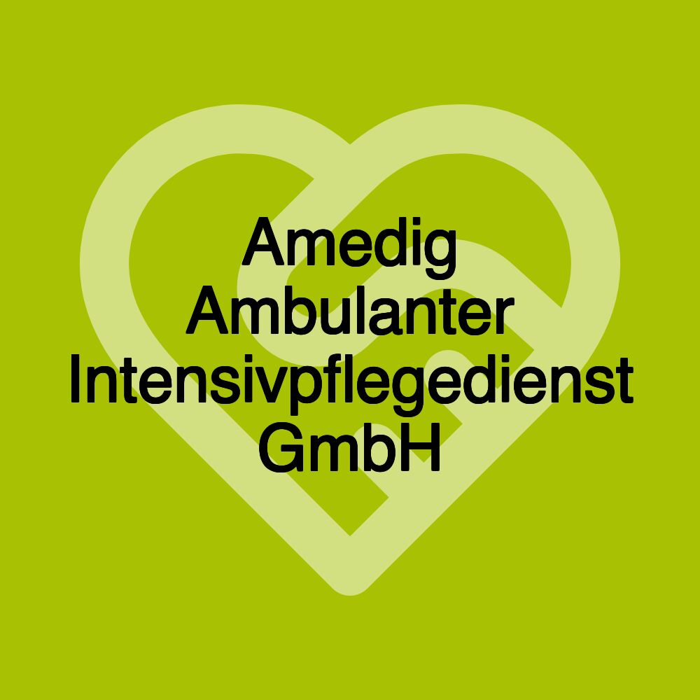 Amedig Ambulanter Intensivpflegedienst GmbH