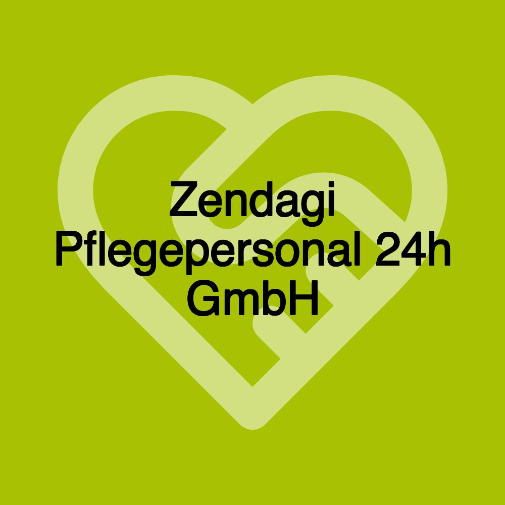 Zendagi Pflegepersonal 24h GmbH