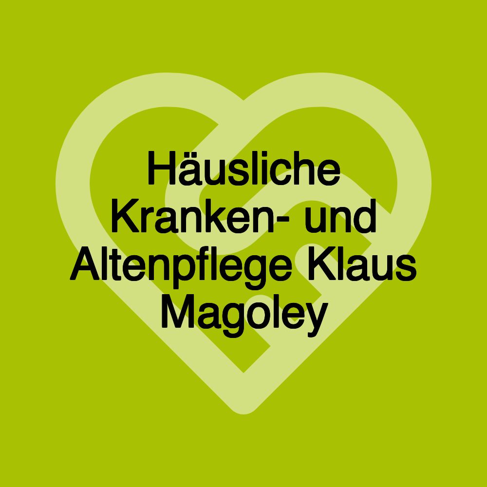 Häusliche Kranken- und Altenpflege Klaus Magoley