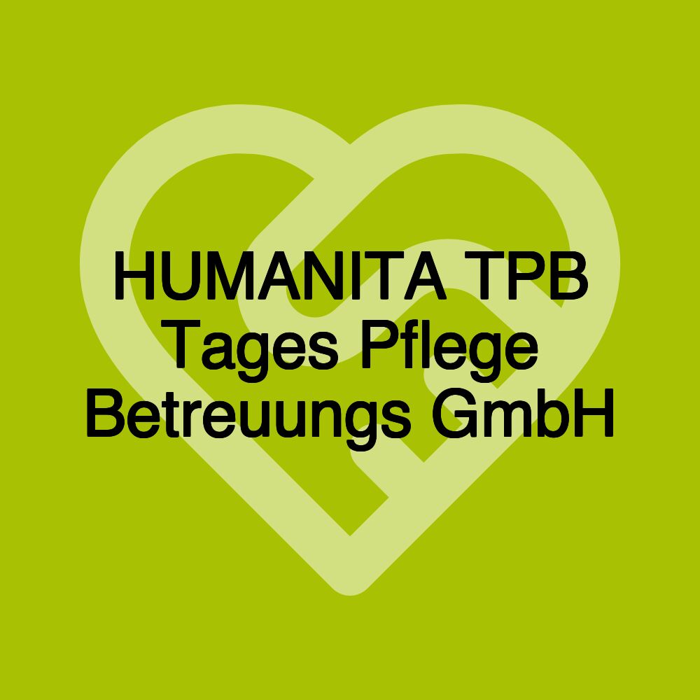HUMANITA TPB Tages Pflege Betreuungs GmbH