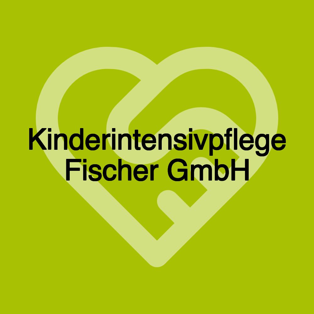 Kinderintensivpflege Fischer GmbH