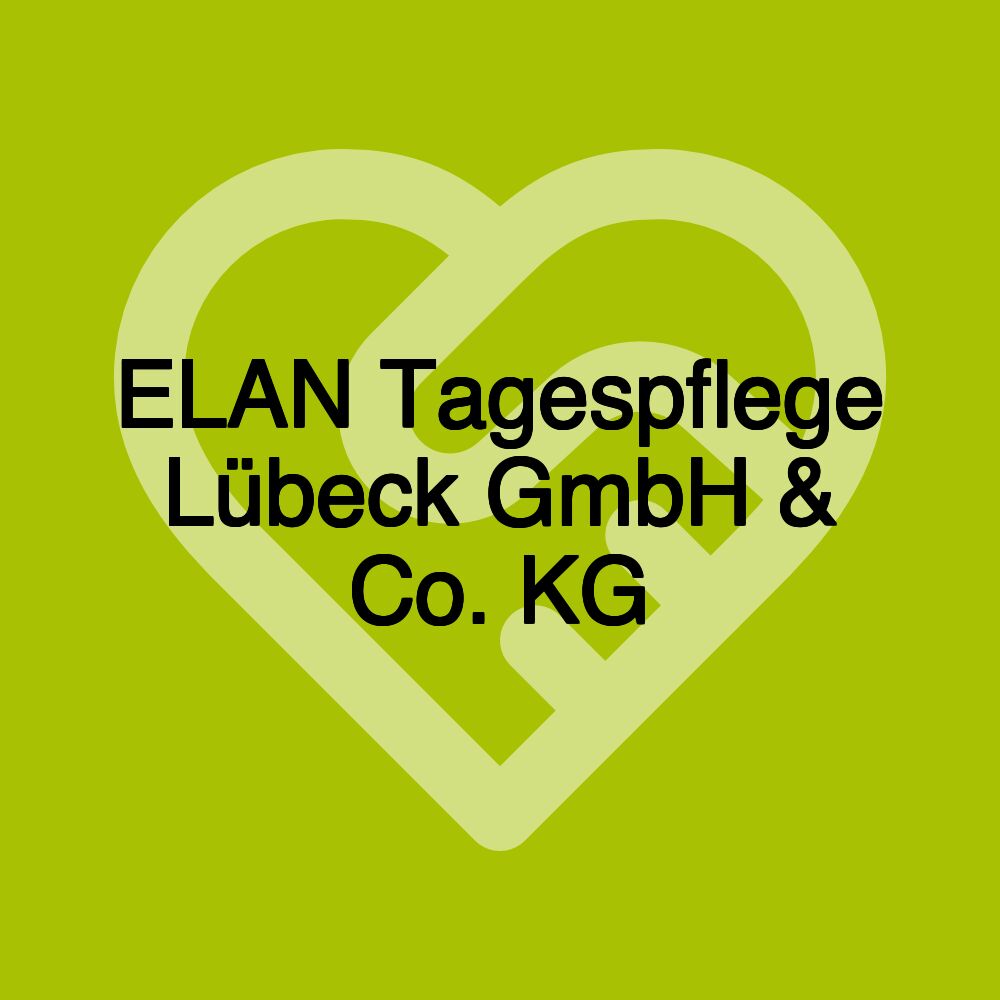 ELAN Tagespflege Lübeck GmbH & Co. KG