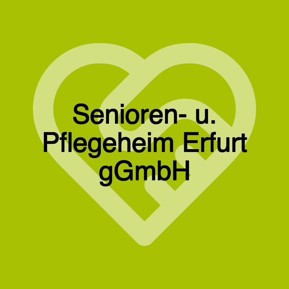 Senioren- u. Pflegeheim Erfurt gGmbH