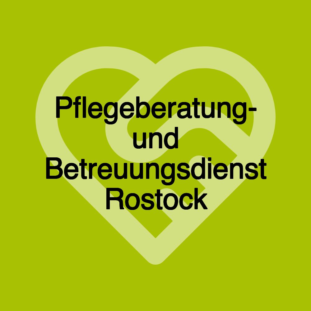 Pflegeberatung- und Betreuungsdienst Rostock