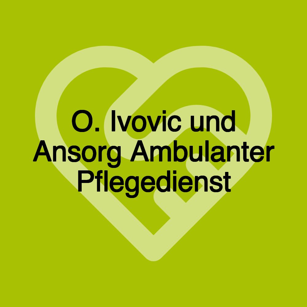 O. Ivovic und Ansorg Ambulanter Pflegedienst