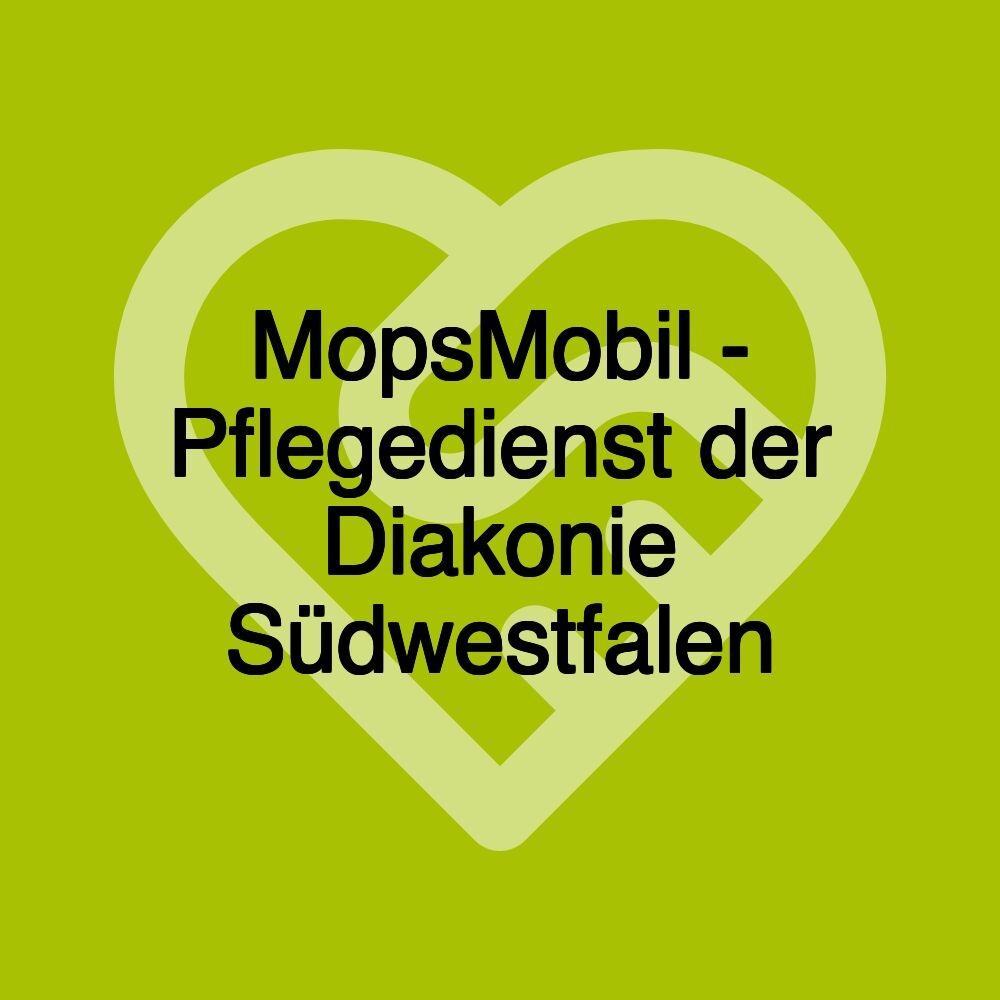 MopsMobil - Pflegedienst der Diakonie Südwestfalen