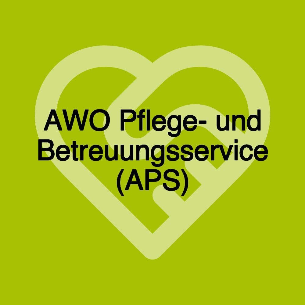 AWO Pflege- und Betreuungsservice (APS)