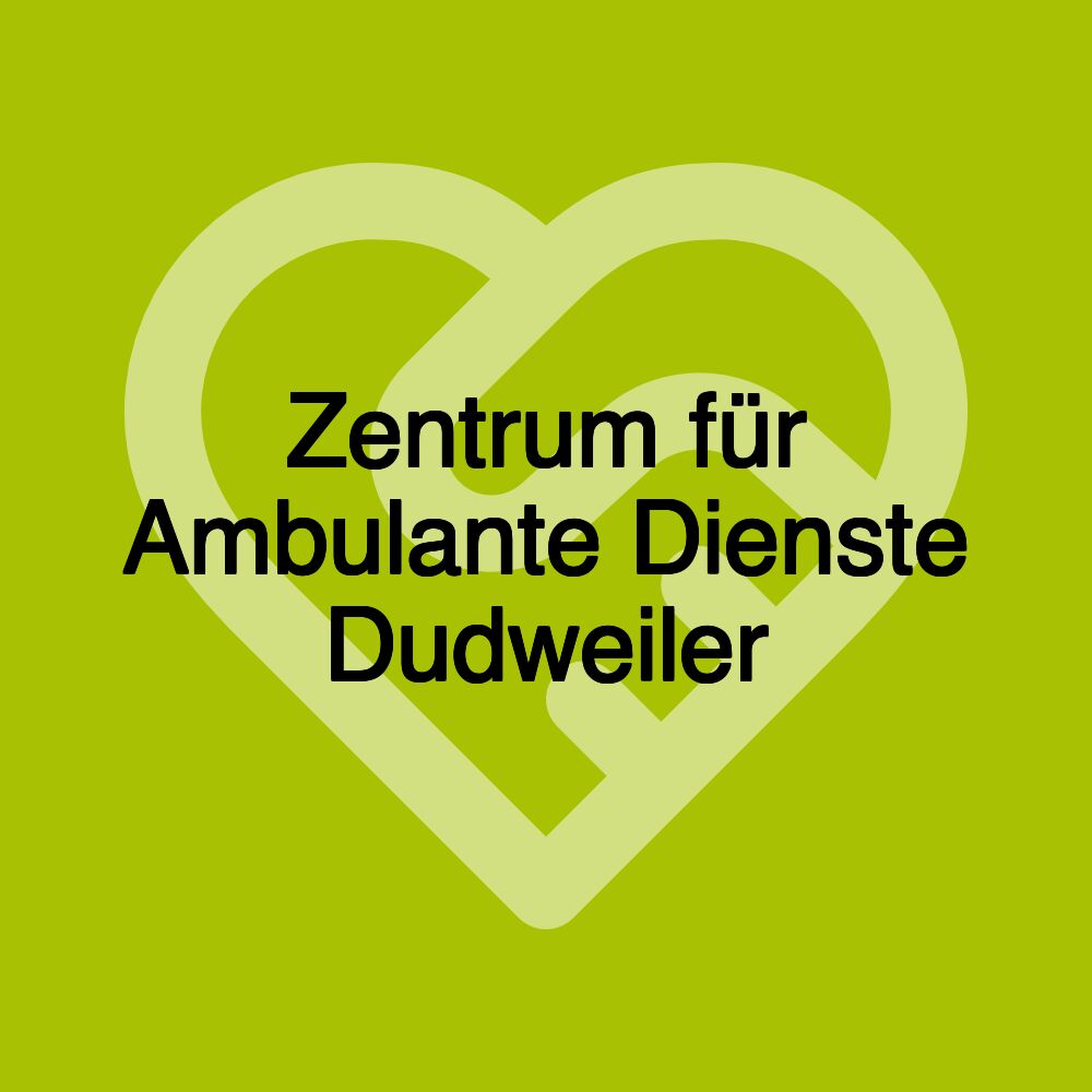 Zentrum für Ambulante Dienste Dudweiler