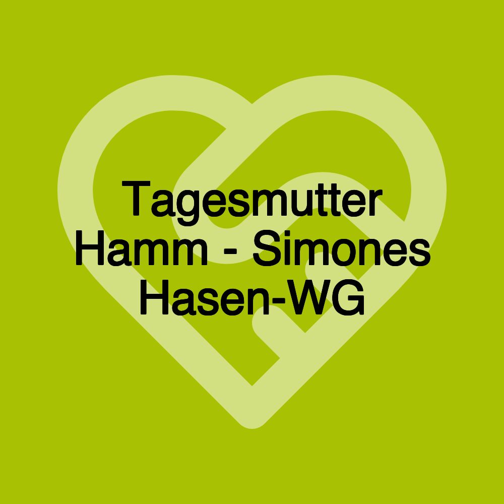 Tagesmutter Hamm - Simones Hasen-WG