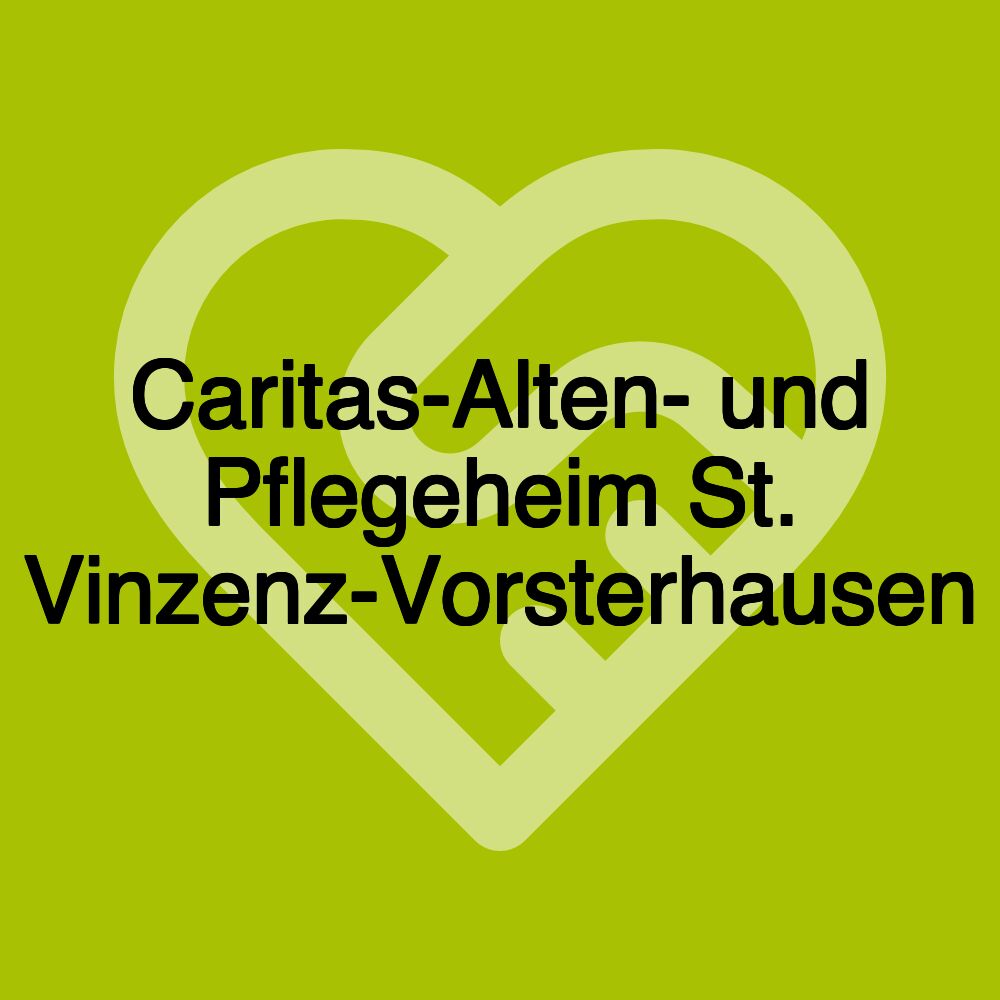 Caritas-Alten- und Pflegeheim St. Vinzenz-Vorsterhausen