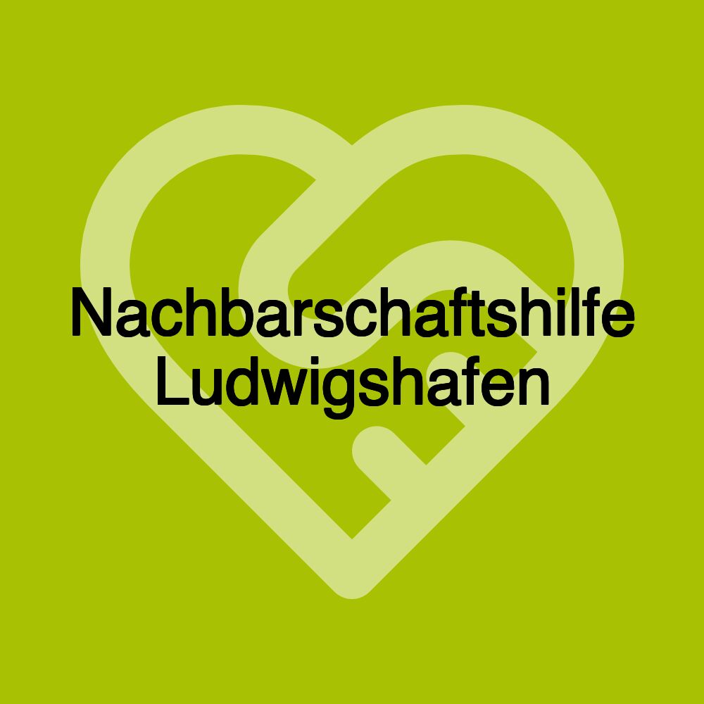 Nachbarschaftshilfe Ludwigshafen