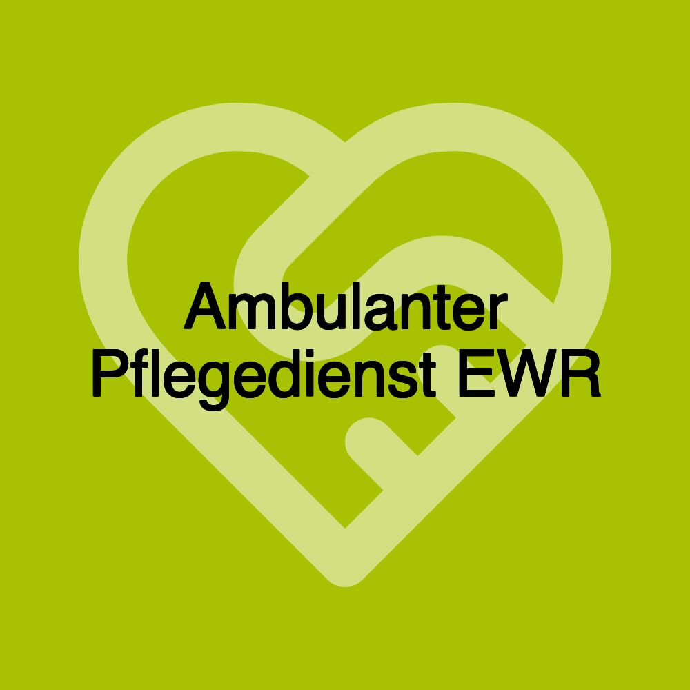 Ambulanter Pflegedienst EWR