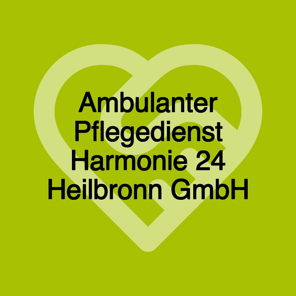 Ambulanter Pflegedienst Harmonie 24 Heilbronn GmbH